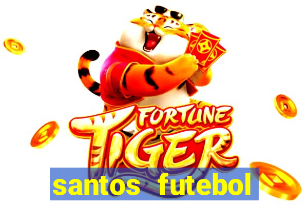 santos futebol clube peneiras